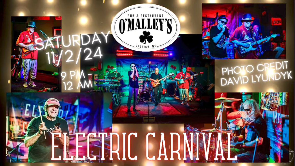 Electric Carnival is going to WOW! you at O'Malley's Pub & Restaurant 