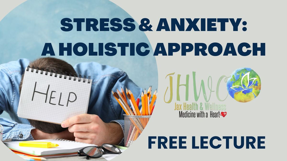 Stress and Anxiety: A Holistic Approach