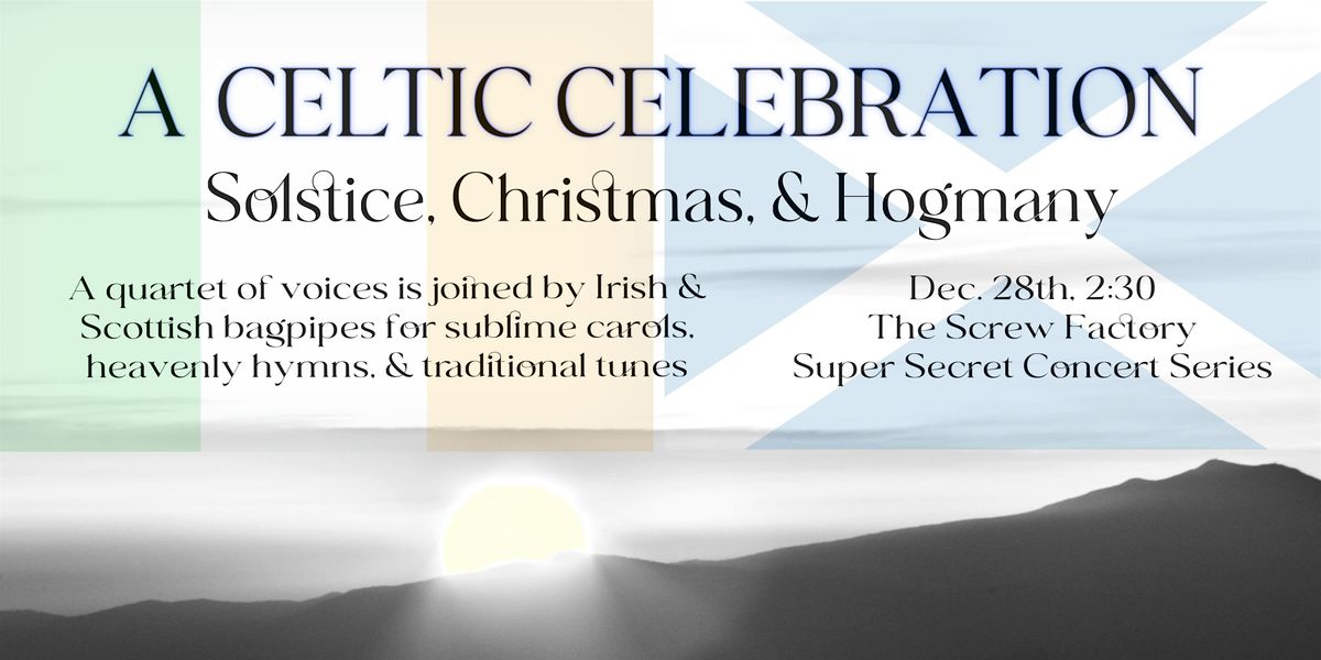 Super Secret Concert - A Celtic Celebration - Solstice, Christmas, Hogmany