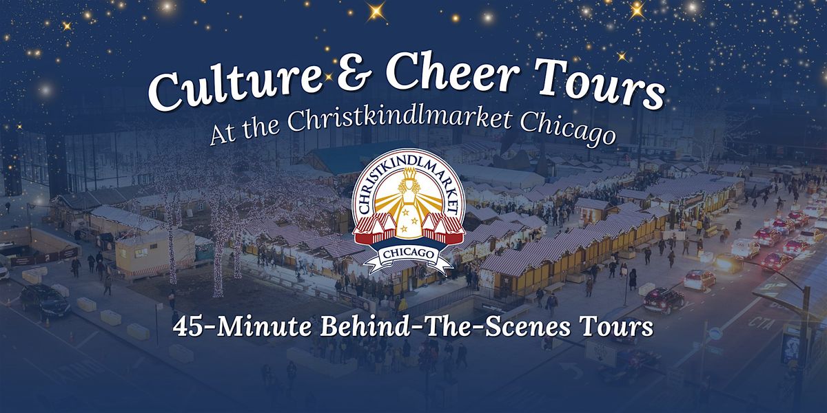 Culture and Cheer Tours at the Christkindlmarket Chicago 2024