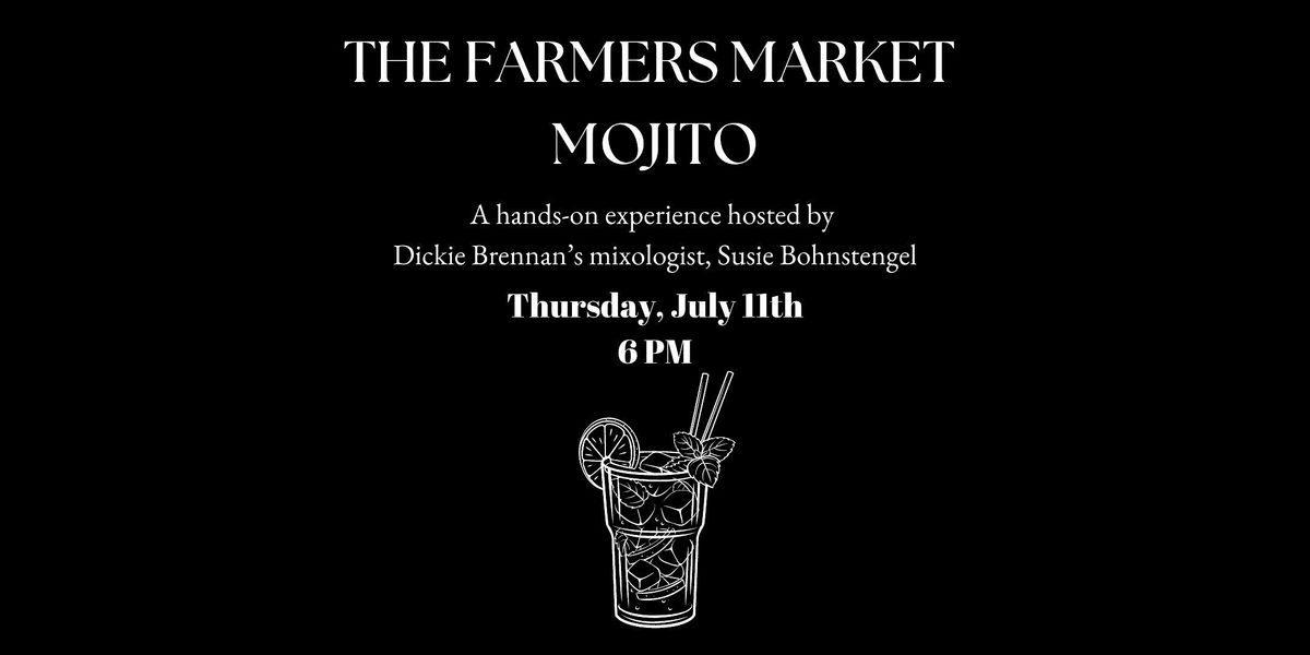 Steakhouse Summer Cocktail Series: The Farmers Market Mojito