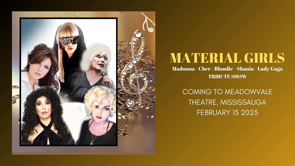 Material Girls at Meadowvale Theatre