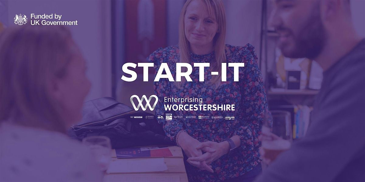 Start-It Business Masterclass - Enterprising Worcestershire Malvern