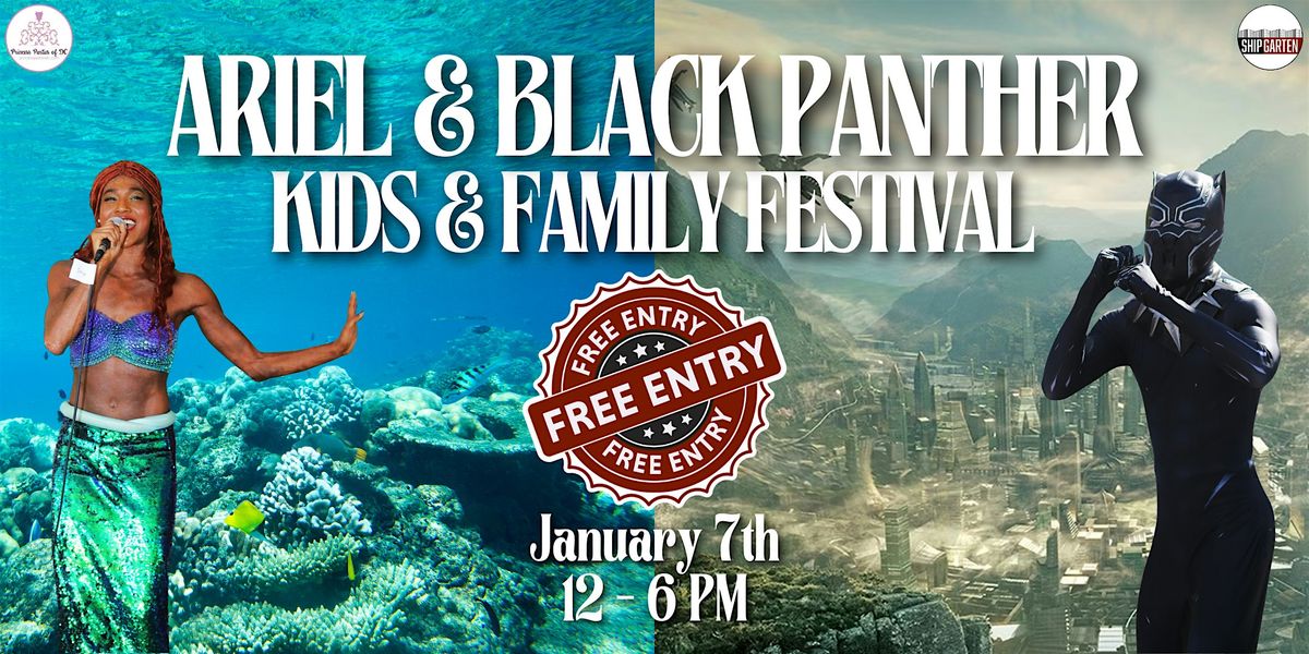 Ariel & Black Panther Kids & Family Festival