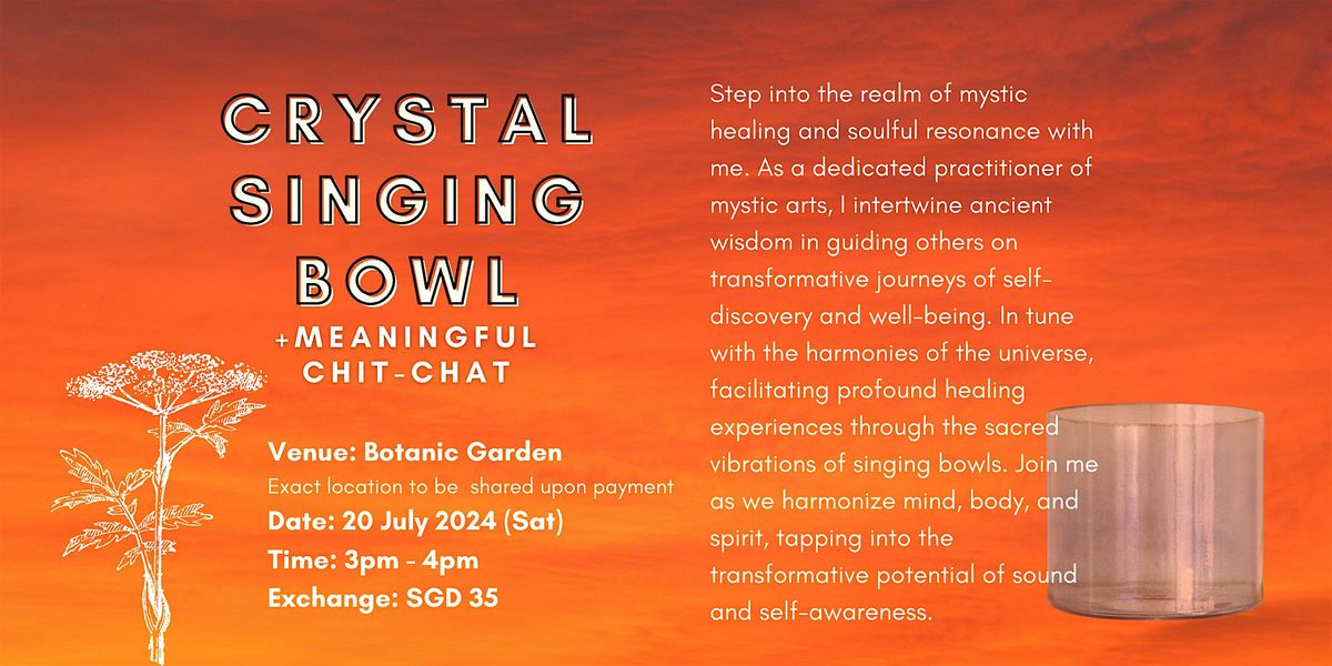 Crystal Singing Bowl + Meaningful Chitchats