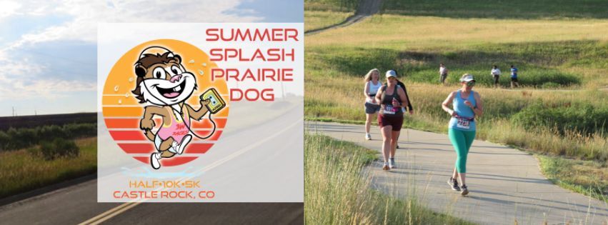 Summer Splash Prairie Dog Half Marathon, 10k & 5k