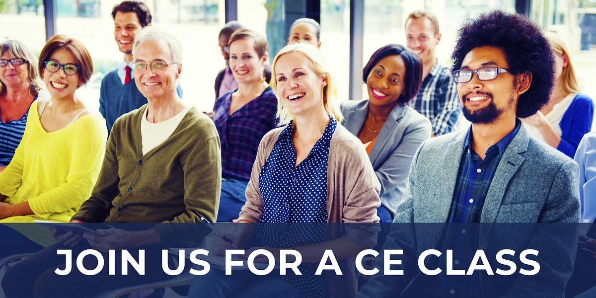 Join Us for a CE Class, Earn 1 Credit Hour in San Antonio, TX