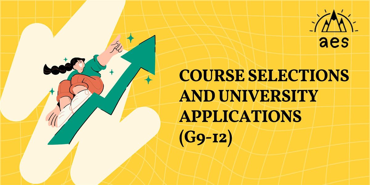 Course Selections and University Applications (G9-12)