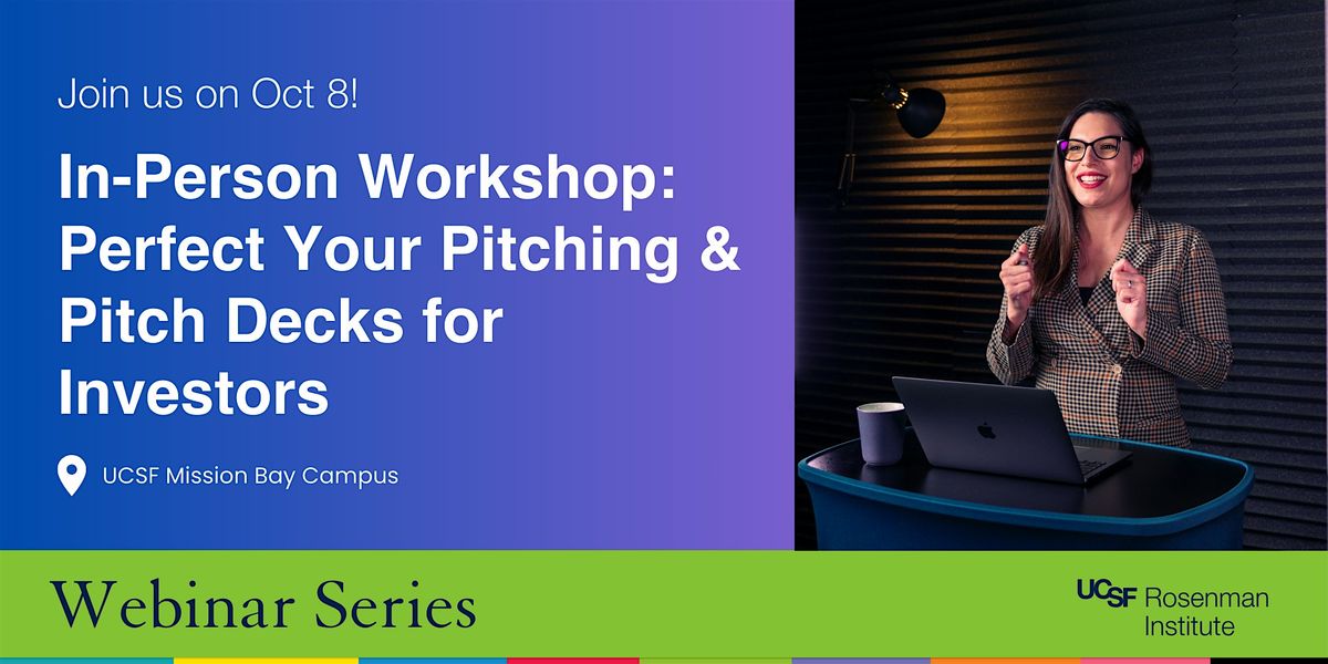 Perfect Your Pitching & Pitch Decks for Investors an In Person Workshop