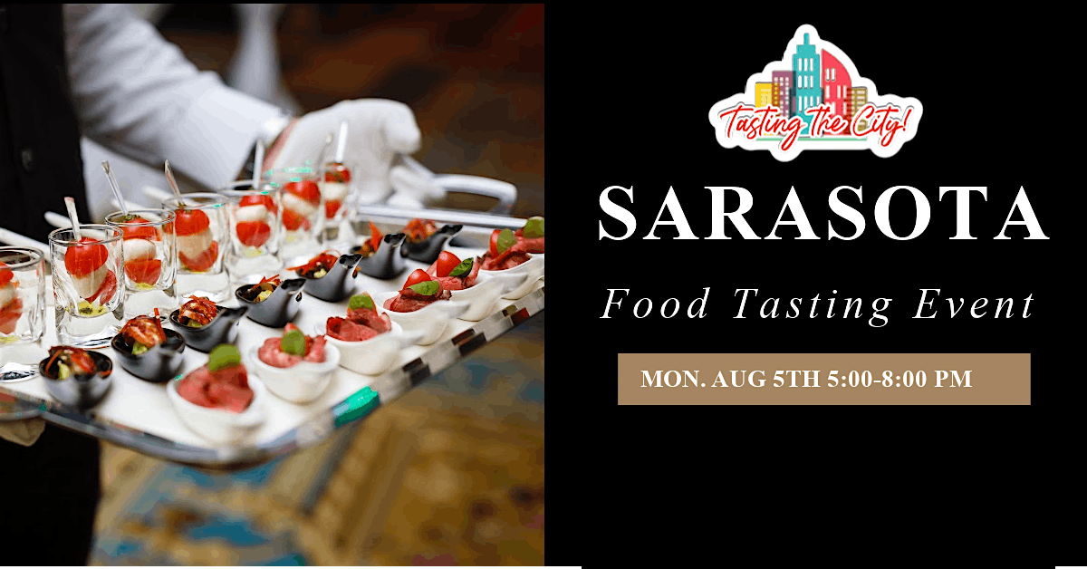Tasting the City - Sarasota Food Tasting Event