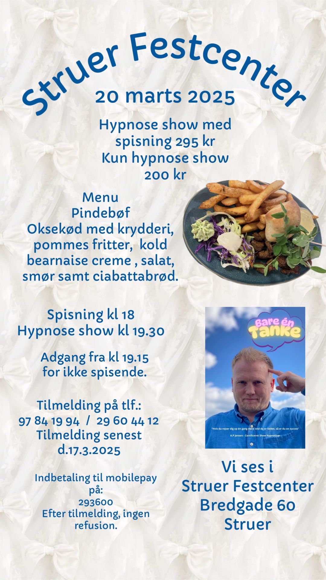 Hypnose show samt Spisning.