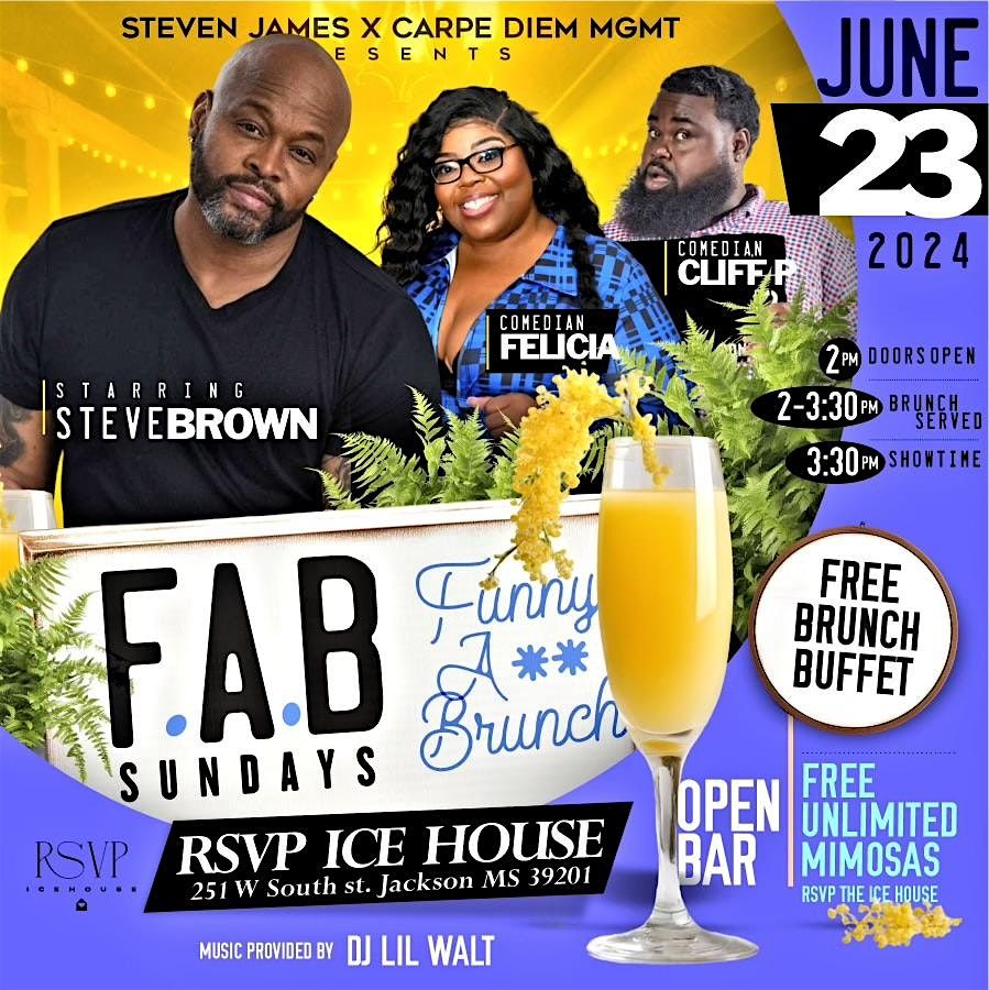 It's F.A.B. SUNDAY'S, FUNNY A** BRUNCH with a fresh lineup of comedians