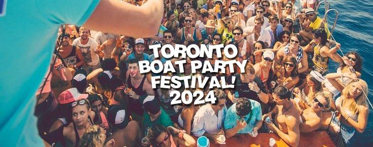 Toronto Boat Party Festival 2024 (Official Page)
