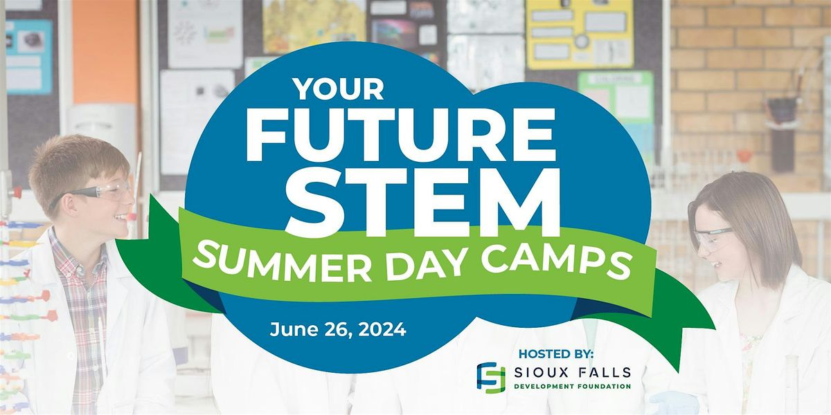 Your Future STEM Summer Day Camp for Grades 6-8 | Wednesday, June 26