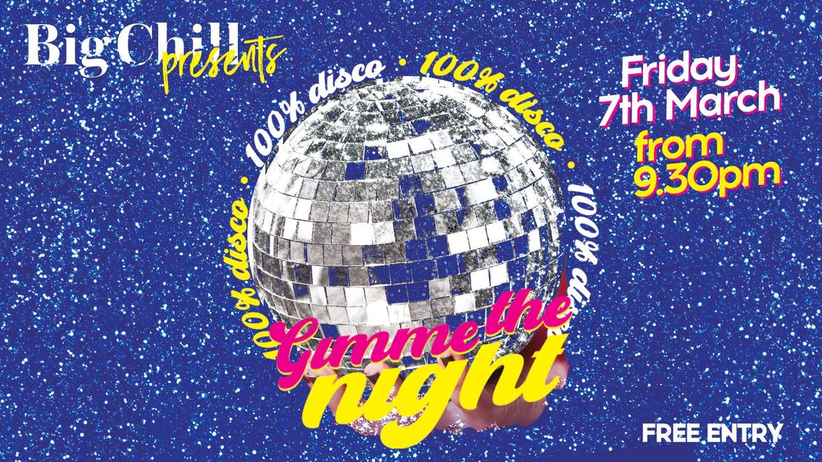 BIG CHILL PRESENTS: GIMME THE NIGHT