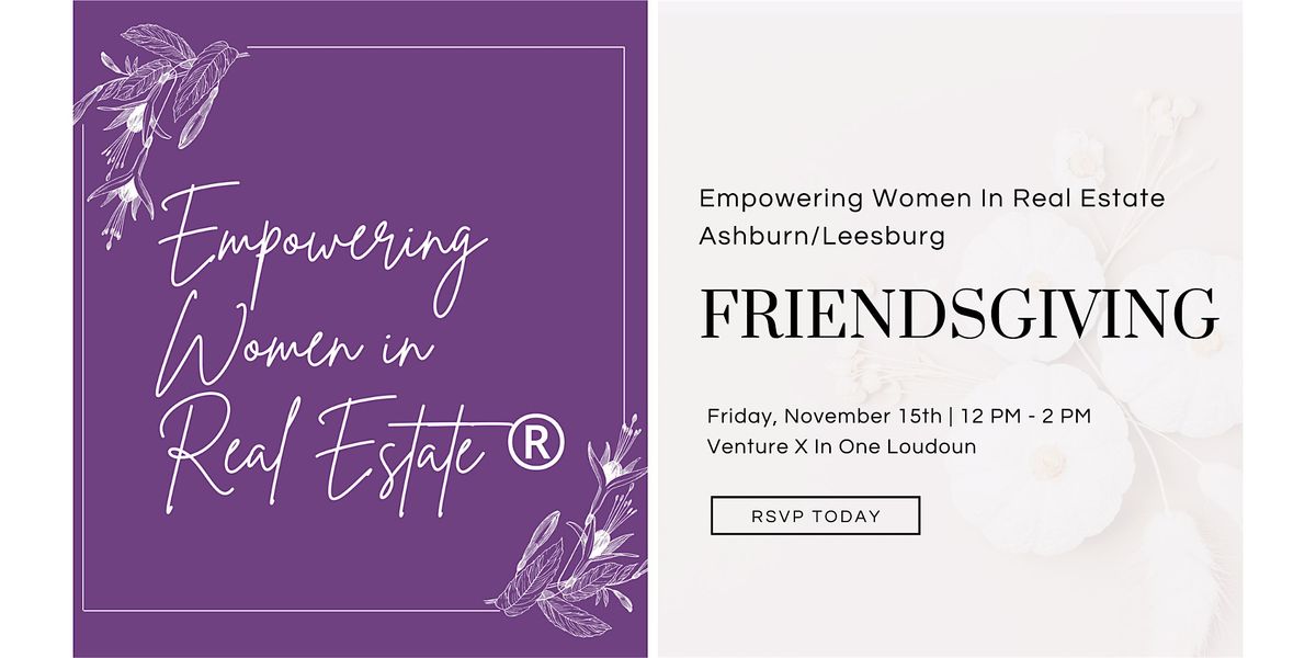 Empowering Women  In Real Estate - Ashburn\/Leesburg Friendsgiving