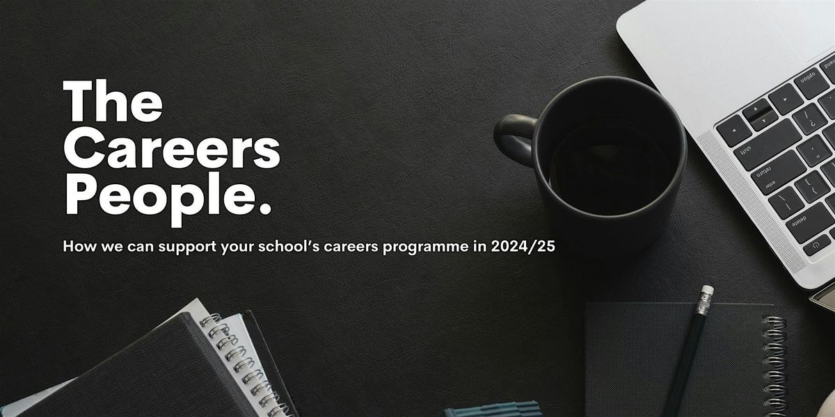 How The Careers People can support your School's 2024\/25 Careers Programme