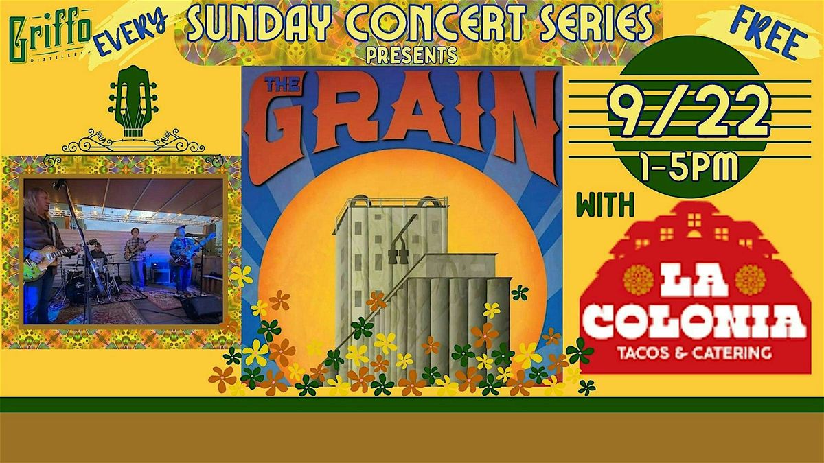 FREE Sunday Concert Series w\/ The Grain & La Colonia Catering