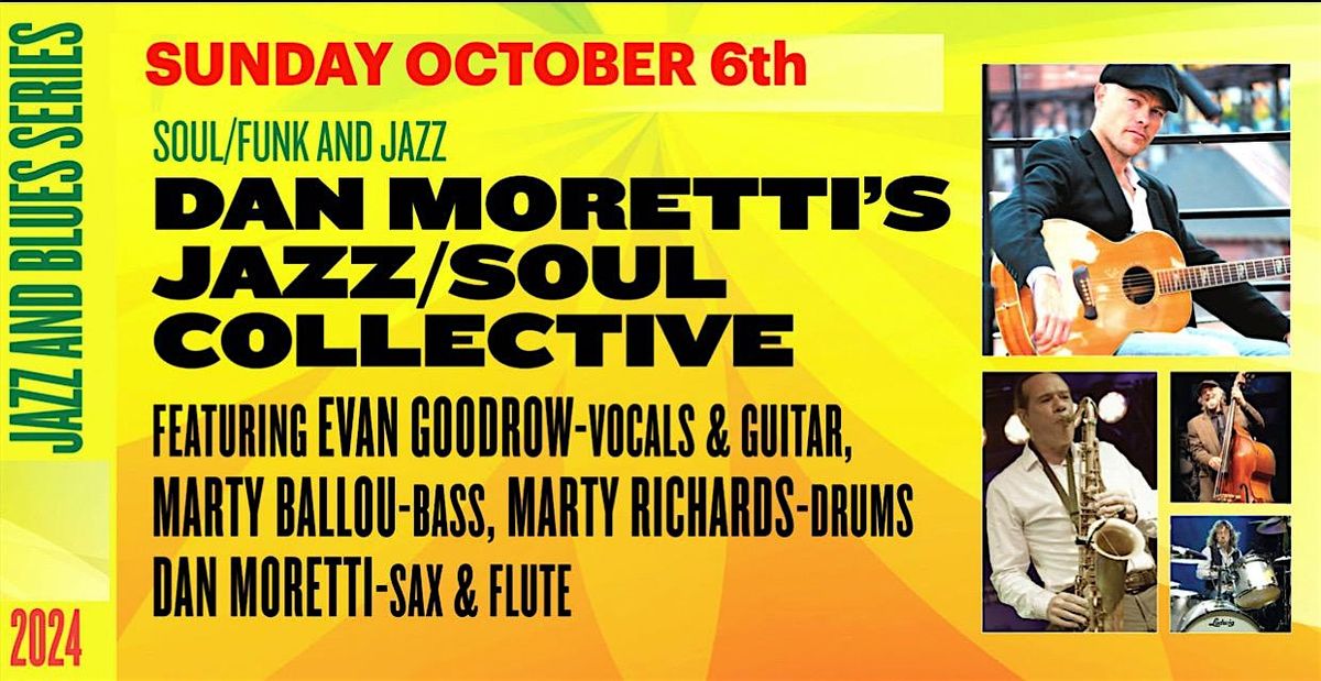 Dan Moretti\u2019s Jazz\/Soul Collective Feat. Evan Goodrow