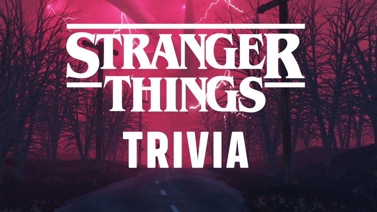 Trivia Night - Stranger Things