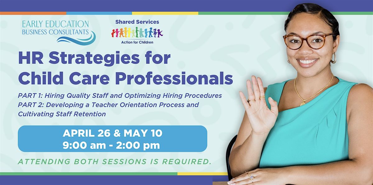 Spring | HR Strategies for  Child Care Professionals  2- Part Training