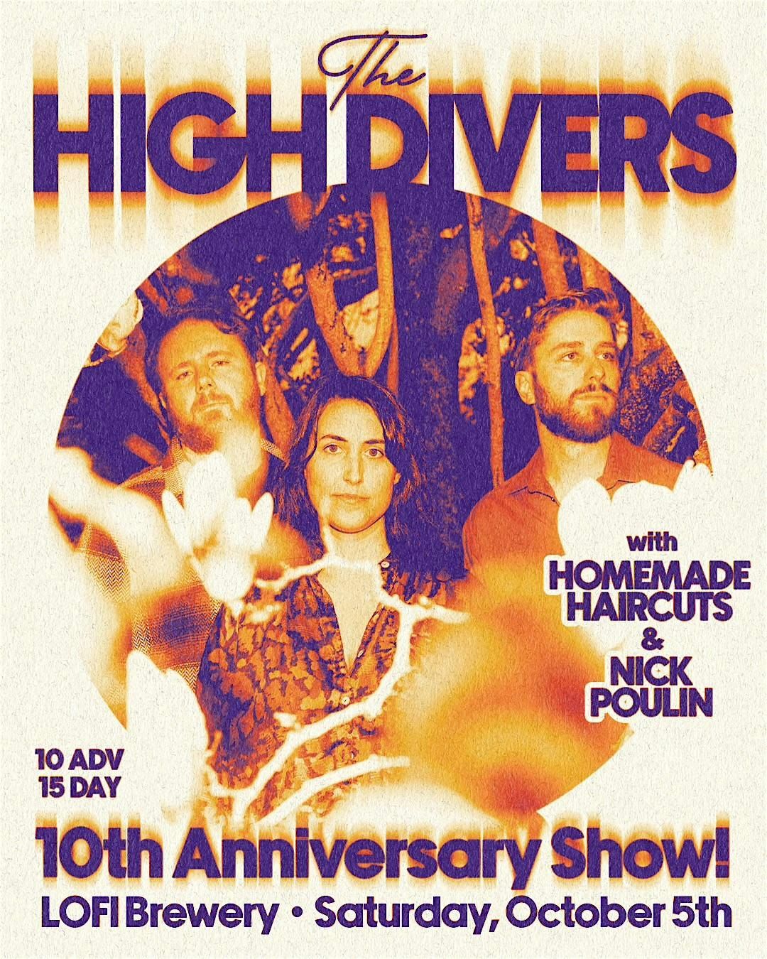 THE HIGH DIVERS - 10th anniversary show w\/ Homemade Haircuts & Nick Poulin