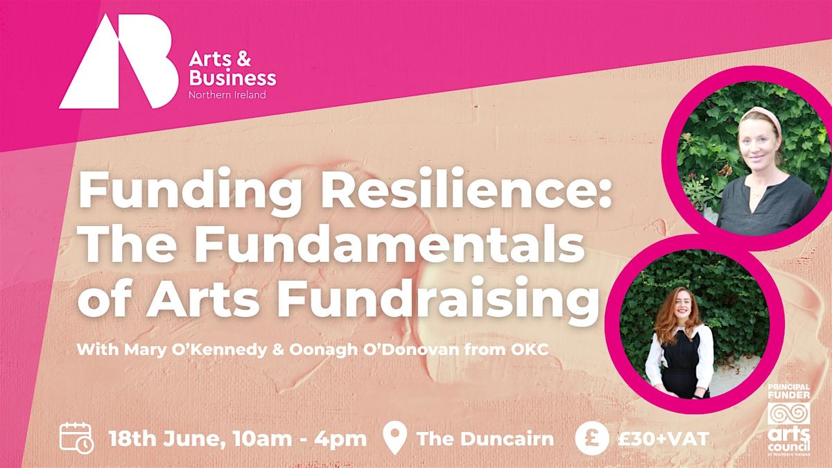 Funding Resilience: The Fundamentals of Arts Fundraising