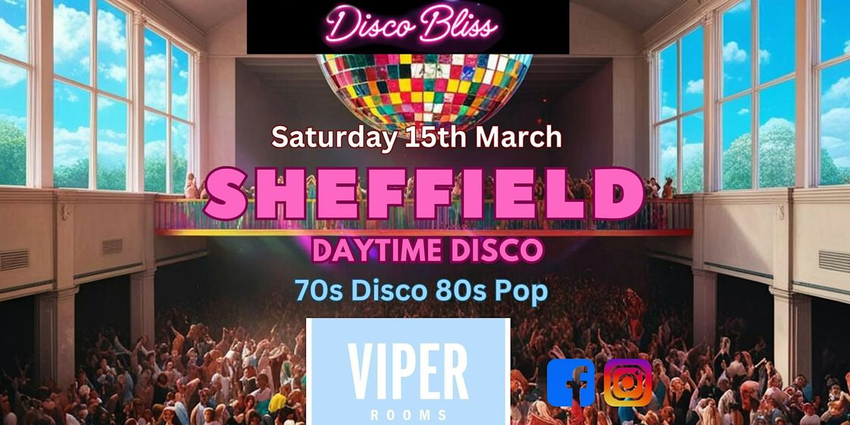 Disco Bliss - Day Party - 70s Disco 80s Pop -  Sheffield