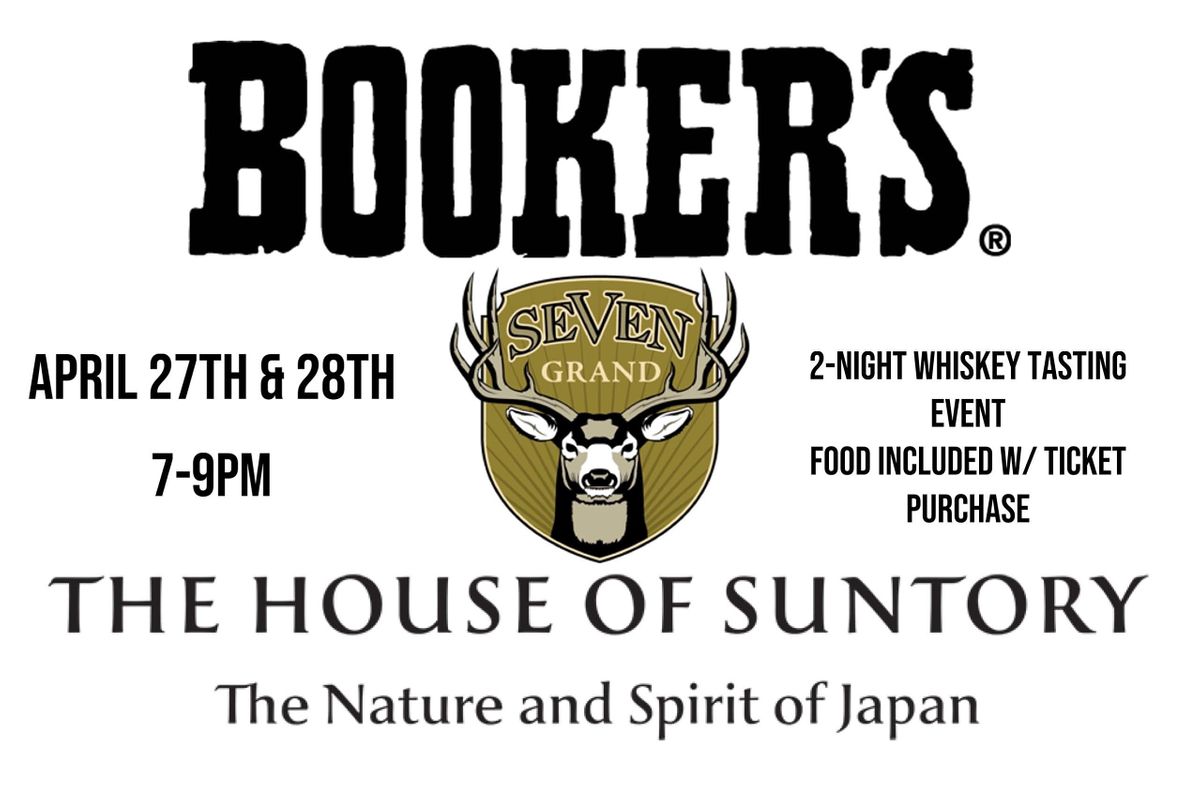 Seven Grand Whiskey Society with Suntory and Bookers! 2-Day Event!