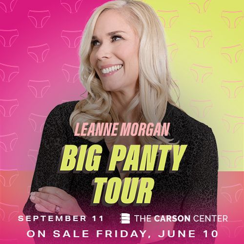 Outback Presents: Leanne Morgan - Big Panty Tour, Carson Center ...