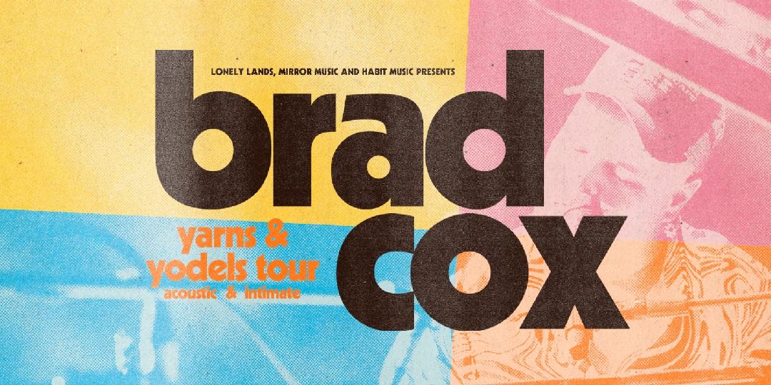 Brad Cox - Yarns and Yodels Tour 