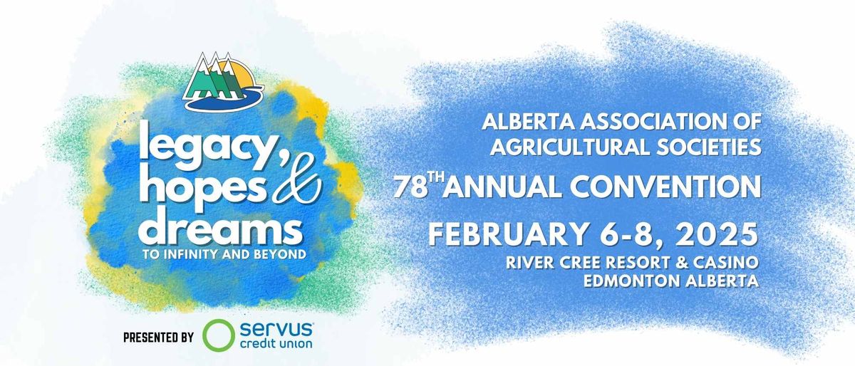 78th Annual Alberta Association of Agricultural Societies (AAAS) Convention