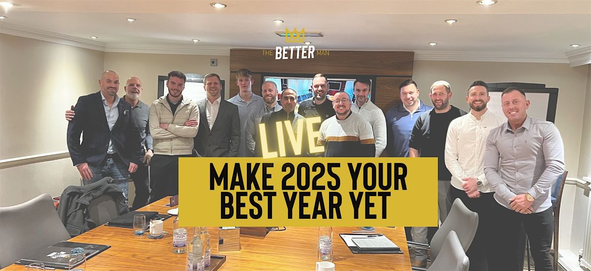 Make 2025 Your Best Year Yet