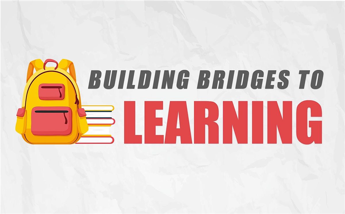 Building Bridges to Learning: Back to School Event (Volunteer Opportunity)