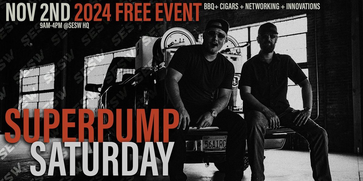 Super Pump Saturday @ SESW HQ | Free Event