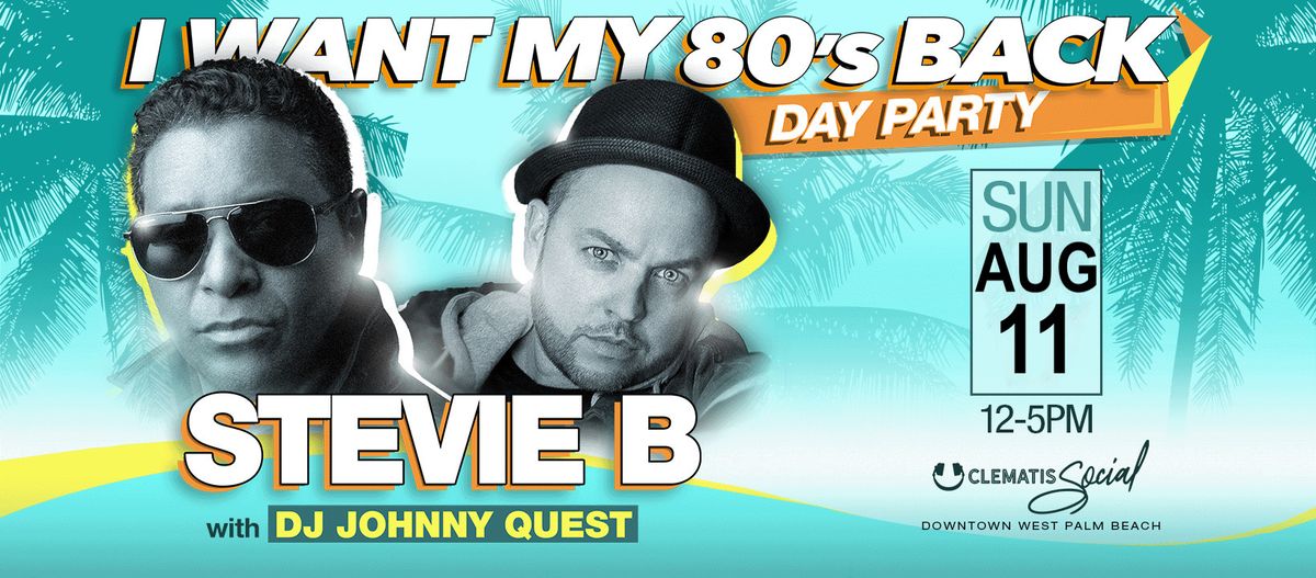 I Want My 80's Back: Stevie B with DJ Johnny Quest