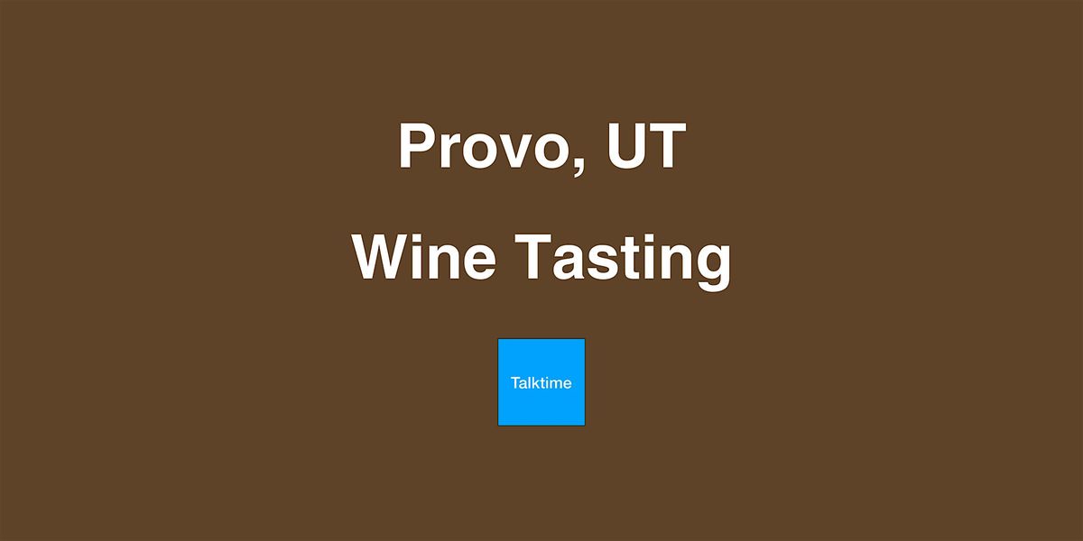 Wine Tasting - Provo