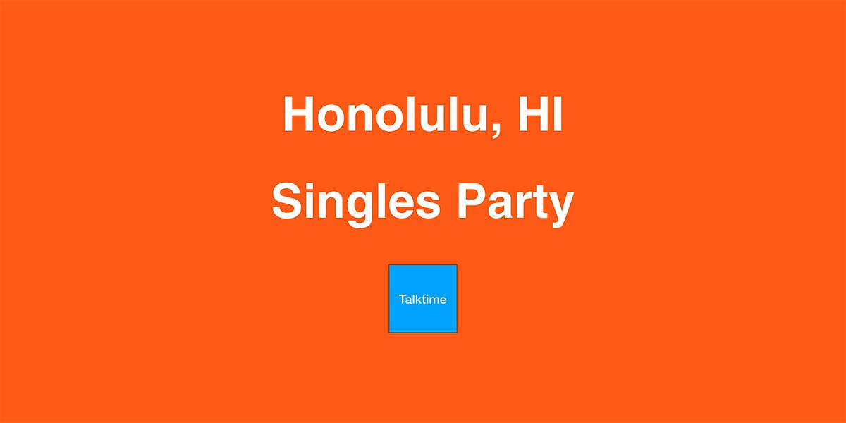 Singles Party - Honolulu