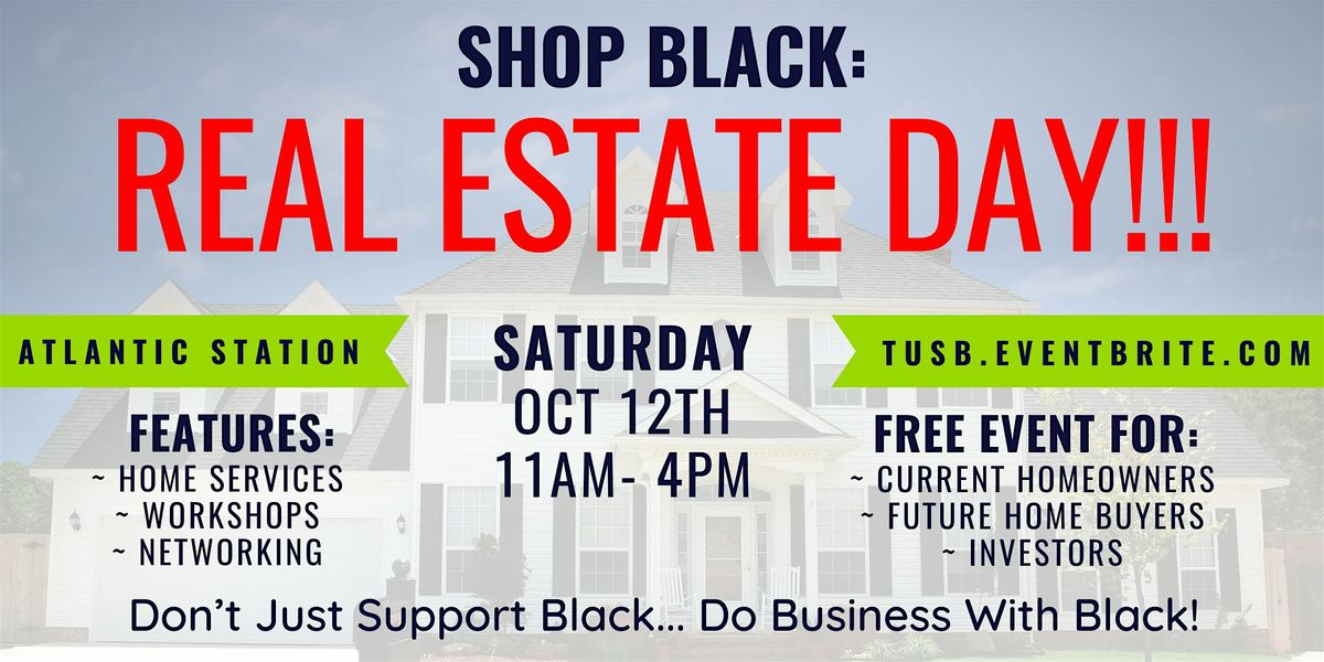 Shop Black: Real Estate Day!