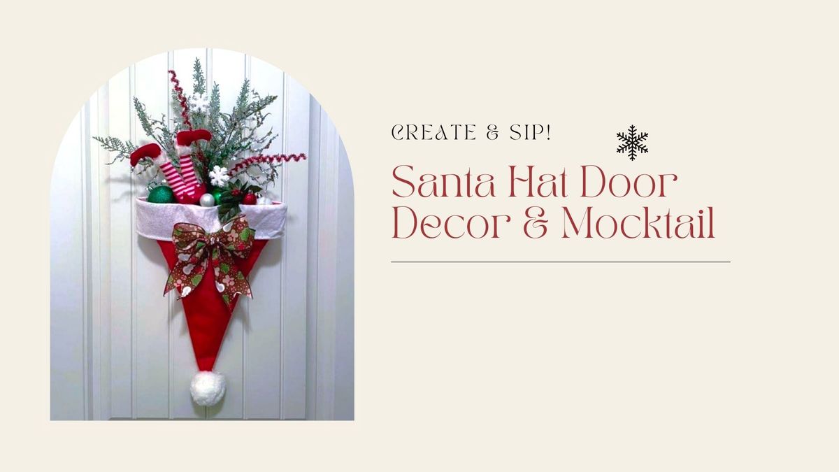 Santa Hat Door Decor & Mocktail! 