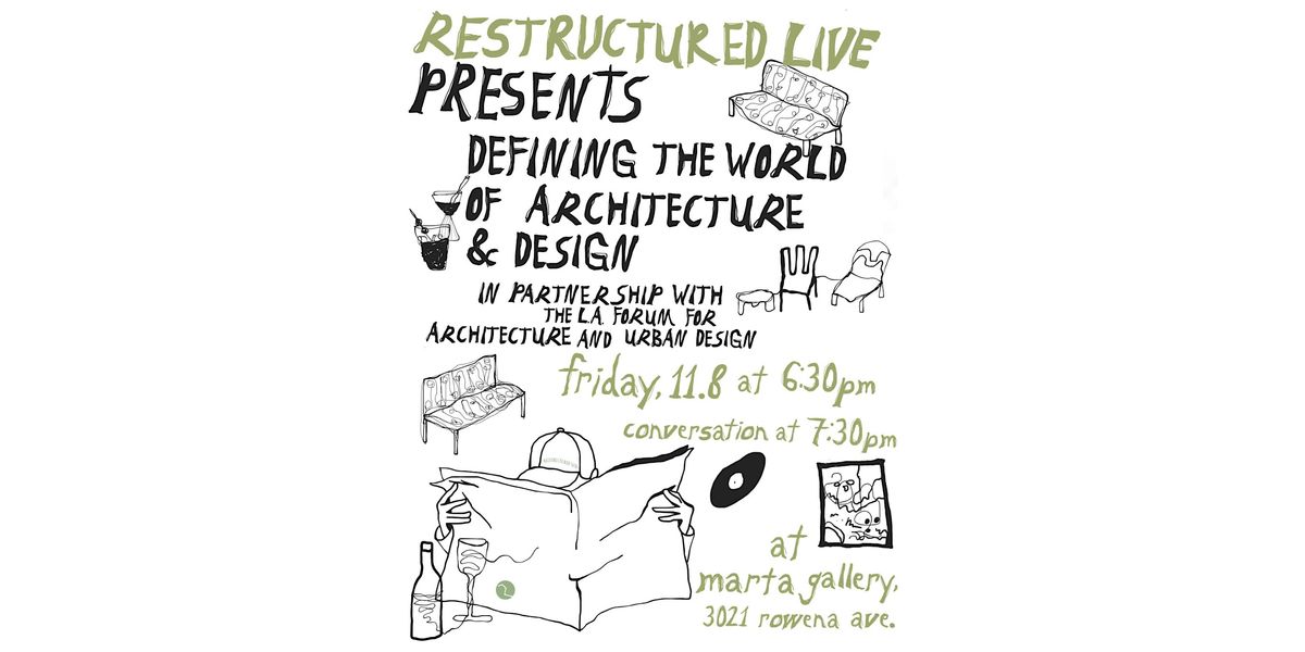 Defining the World of Architecture and Design | RE|STRUCTURED x L.A. Forum