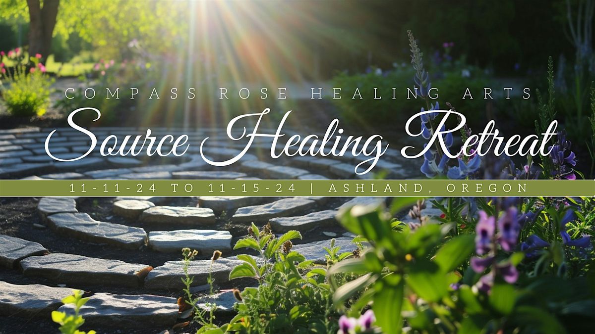 Source Healing 5-Day Retreat in Ashland Oregon