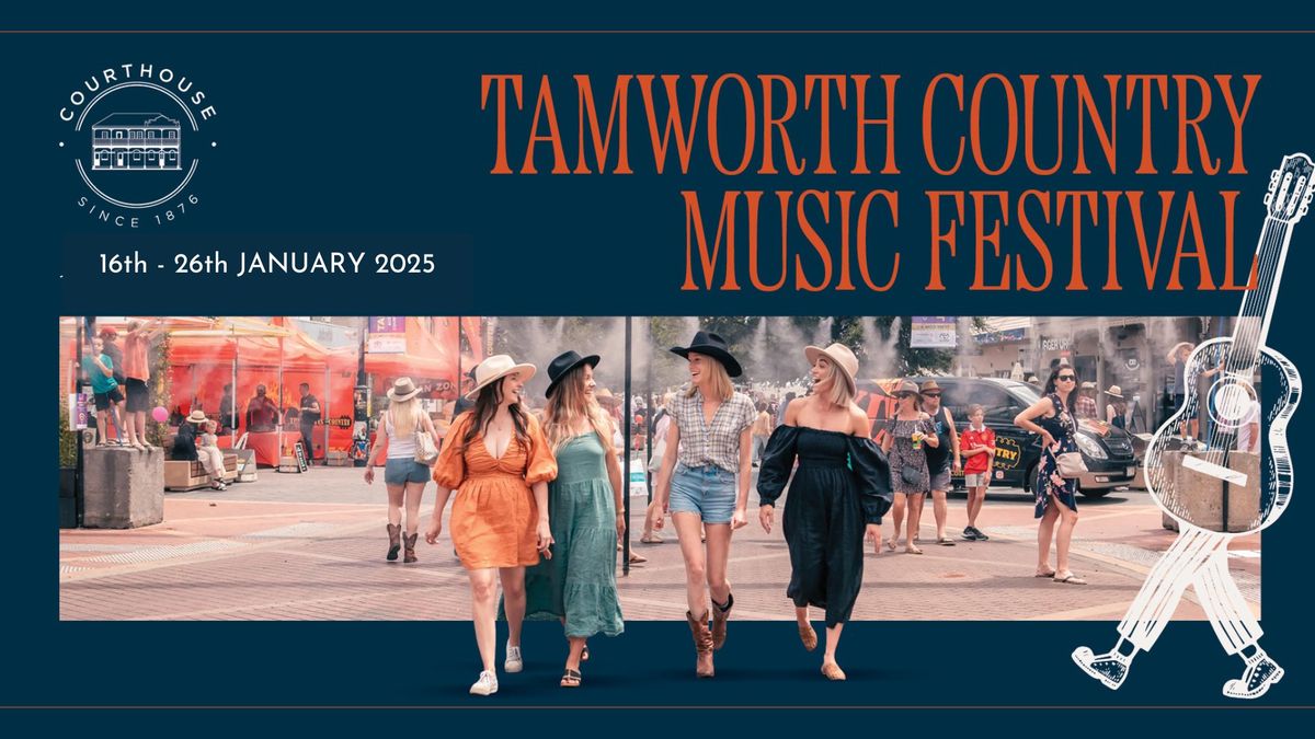 TAMWORTH COUNTRY MUSIC FESTIVAL - 16th - 26th January 2025