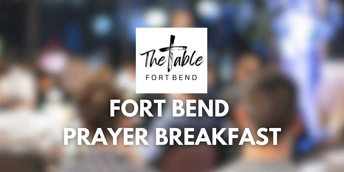 Fort Bend Prayer Breakfast