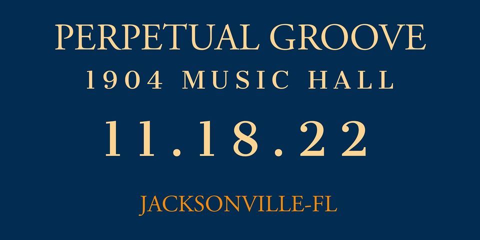 Perpetual Groove at 1904 Music Hall - 11\/18\/22