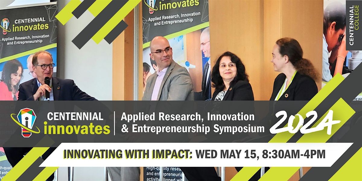 Centennial Innovates 2024: Applied Research, Innovation & Entrepreneurship