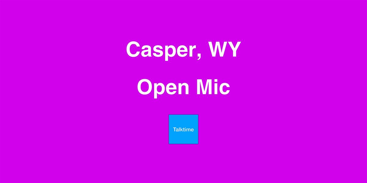 Open Mic - Casper