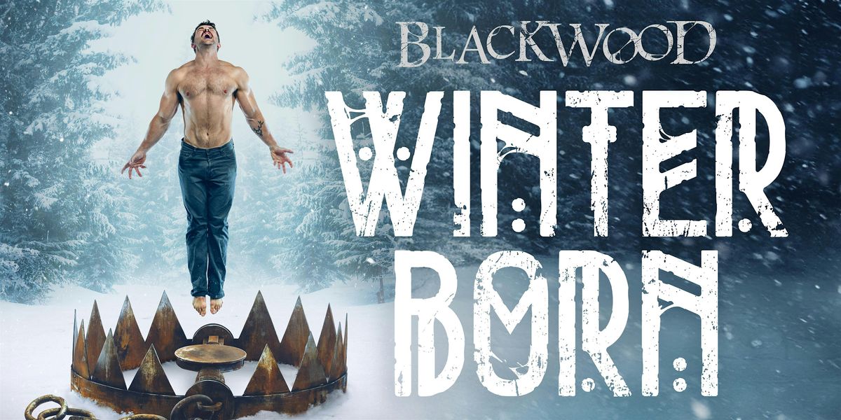 Gunnar Montana Presents BLACK WOOD: WINTERBORN