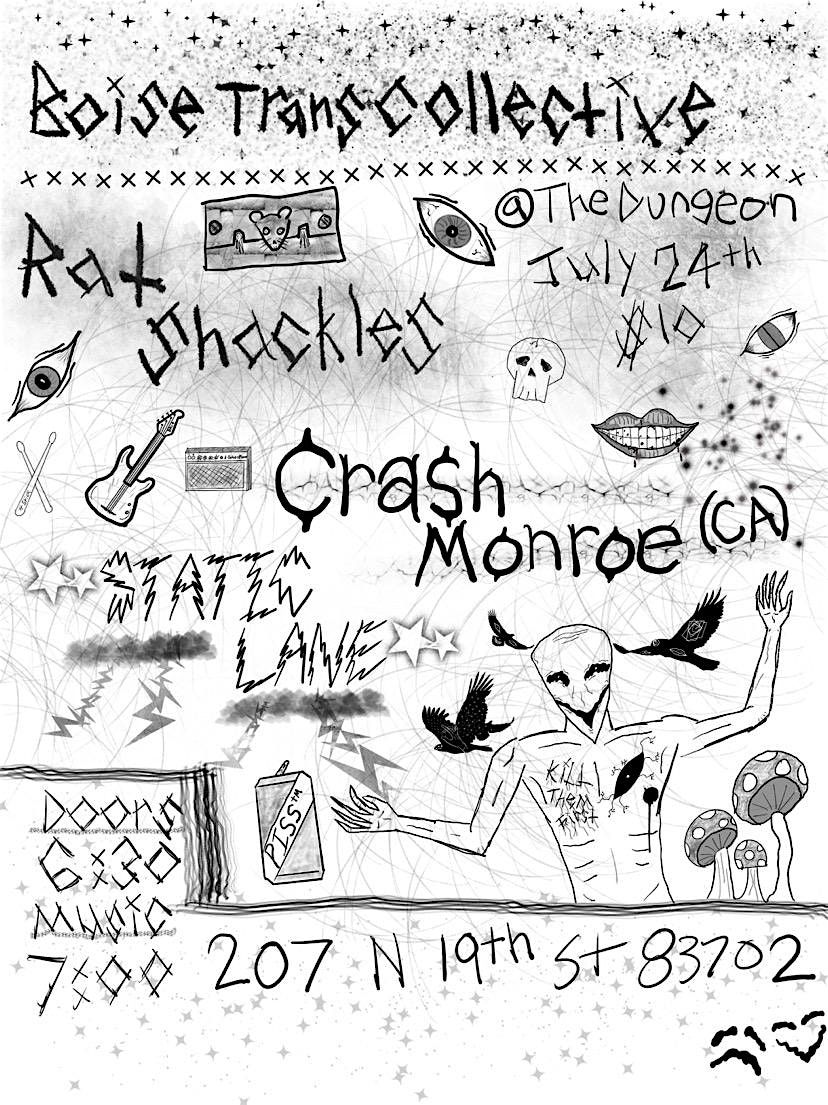 CRASH MONROE, RAT SHACKLES, +STATIC LANE