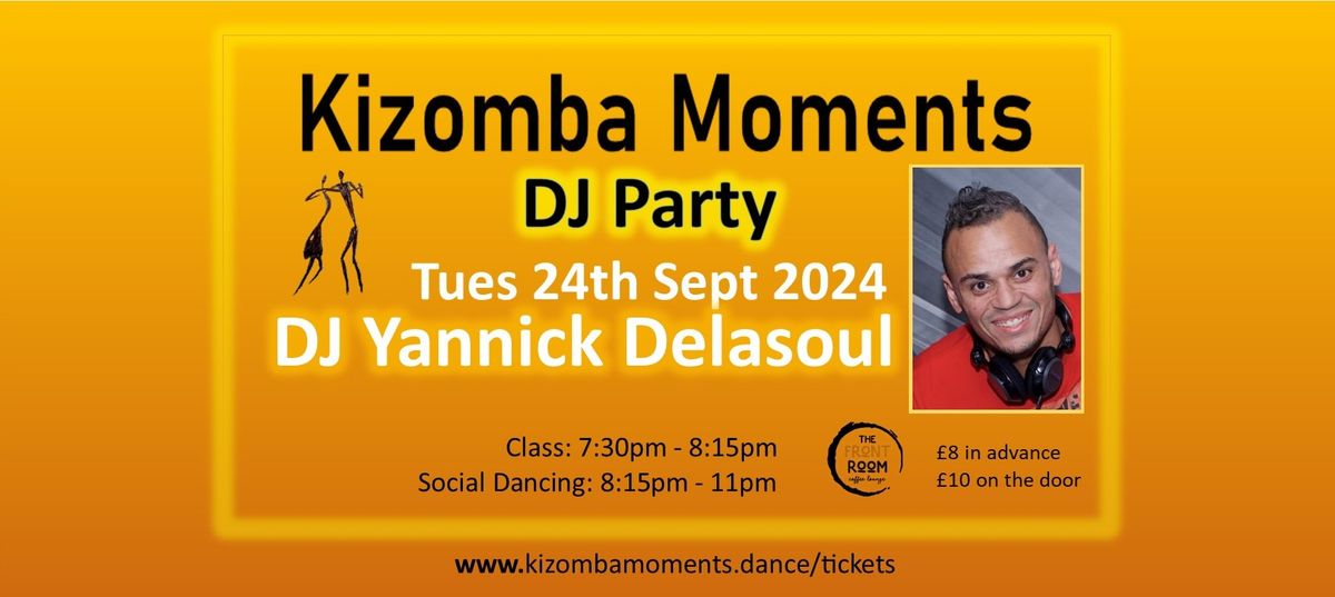 KIZOMBA MOMENTS DJ PARTY - WITH DJ YANNICK DELASOUL